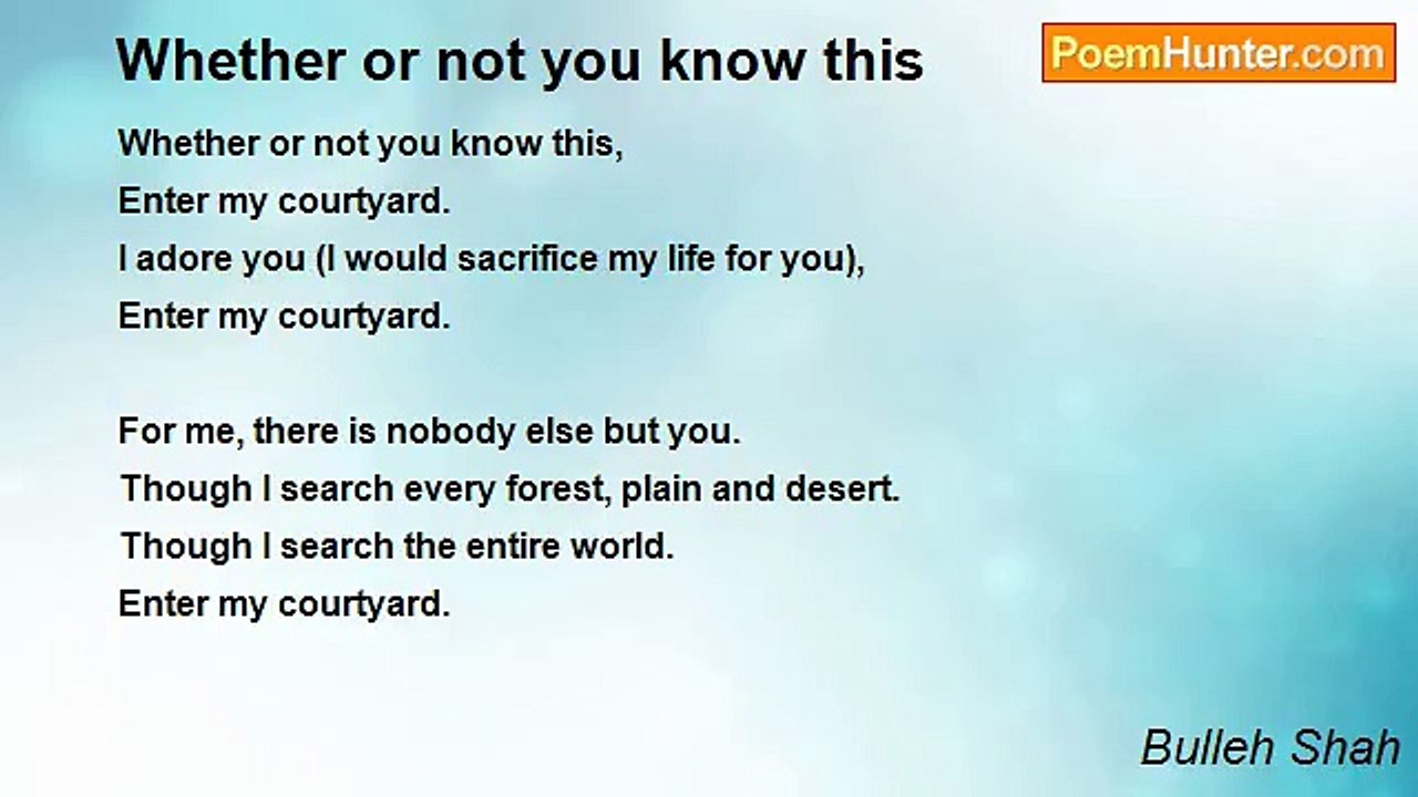 Bulleh Shah - Whether or not you know this
