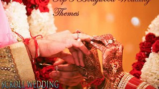 Top 5 Bollywood Wedding Themes