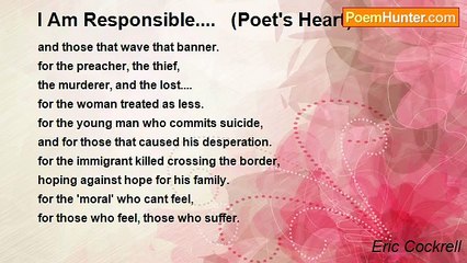 Eric Cockrell - I Am Responsible....   (Poet's Heart)