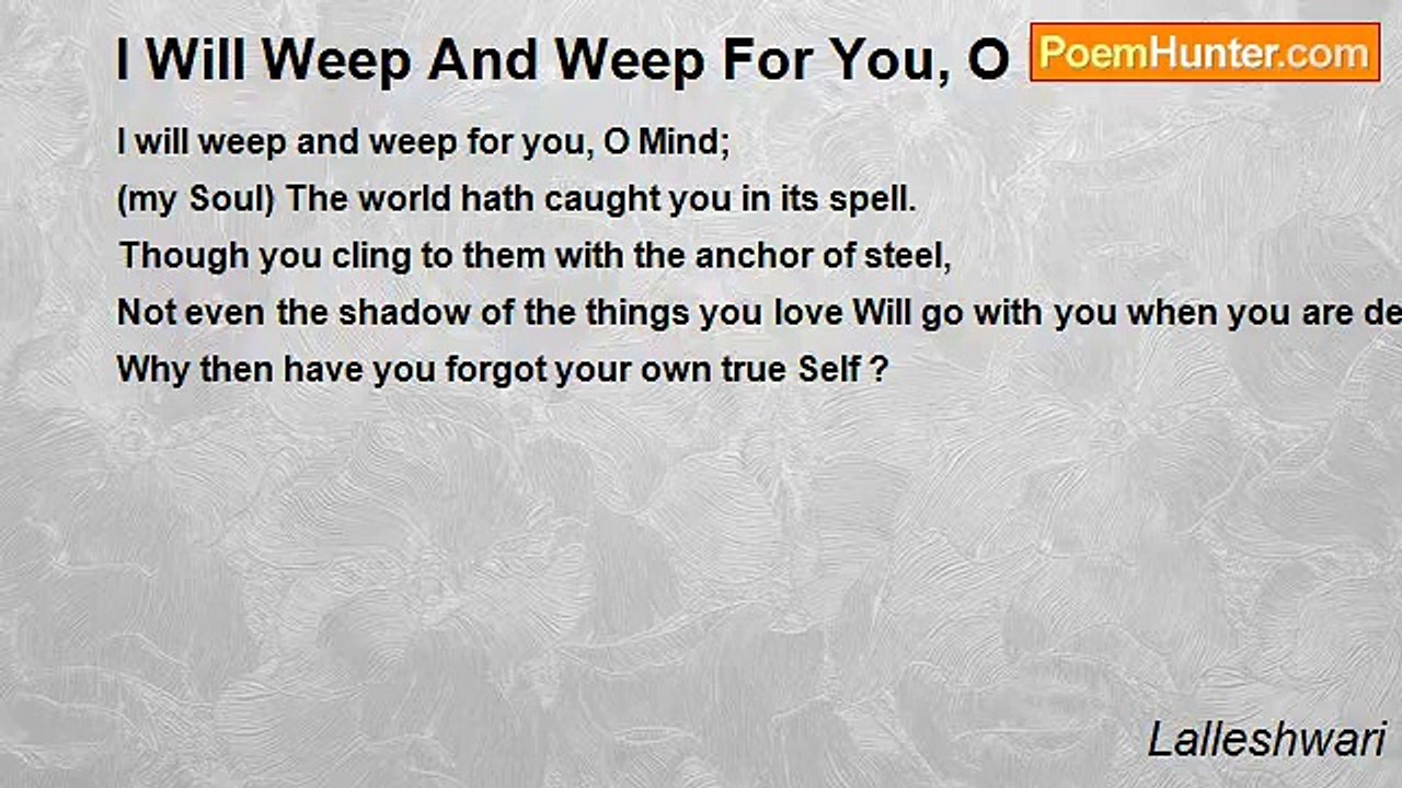 Lalleshwari - I Will Weep And Weep For You, O Mind