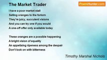 Timothy Marshal Nichols - The Market Trader