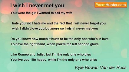 Kyle Rowan Van der Ross - I wish I never met you