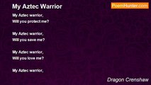 Dragon Crenshaw - My Aztec Warrior