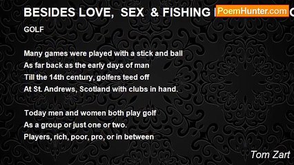 Tom Zart - BESIDES LOVE,  SEX  & FISHING MEN NEED GOLF