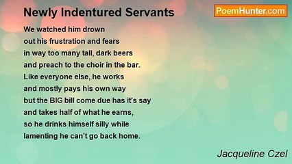 Jacqueline Czel - Newly Indentured Servants