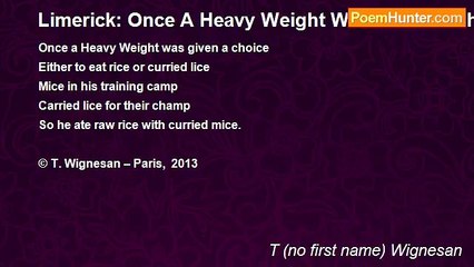 T (no first name) Wignesan - Limerick: Once A Heavy Weight Was Given A Choice