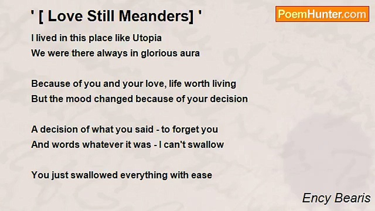 Ency Bearis - ' [ Love Still Meanders] '