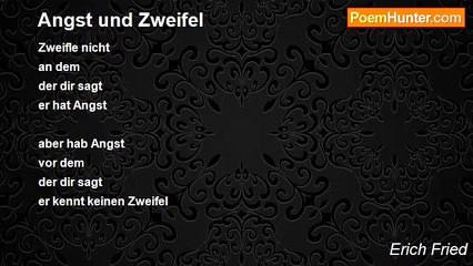 Erich Fried - Angst und Zweifel