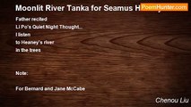 Chenou Liu - Moonlit River Tanka for Seamus Heaney