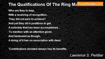 Lawrence S. Pertillar - The Qualifications Of The Ring Master