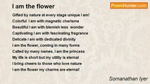 Somanathan Iyer - I am the flower