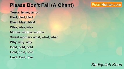 Sadiqullah Khan - Please Don’t Fall (A Chant)