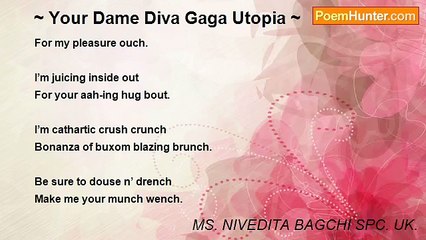 MS. NIVEDITA BAGCHI SPC. UK. - ~ Your Dame Diva Gaga Utopia ~
