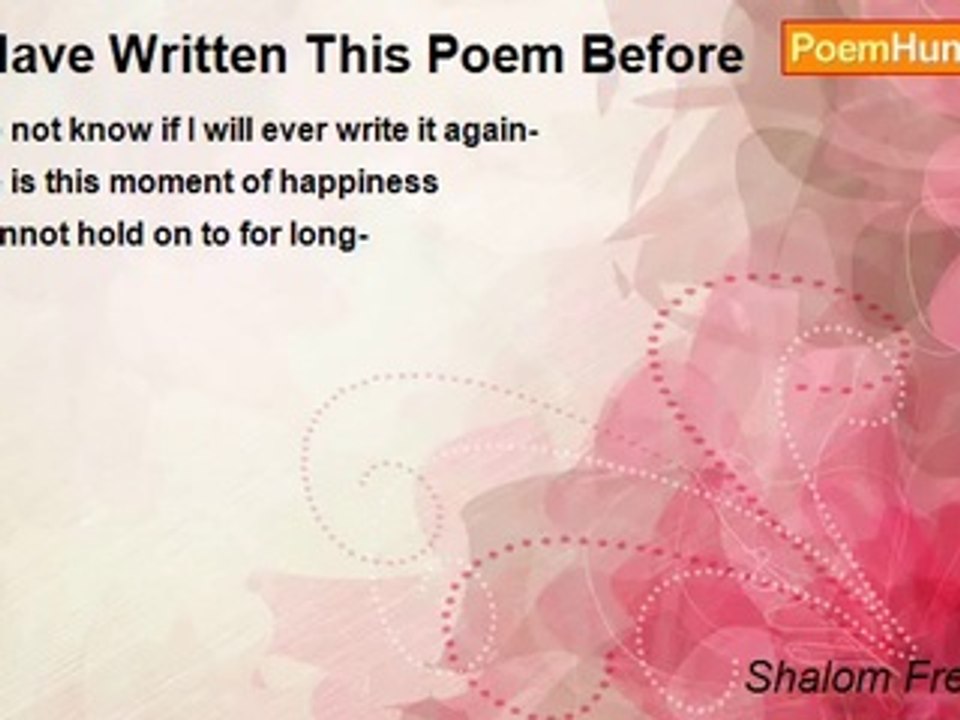 Shalom Freedman - I Have Written This Poem Before