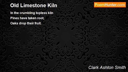 Clark Ashton Smith - Old Limestone Kiln