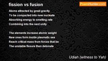 Udiah (witness to Yah) - fission vs fusion