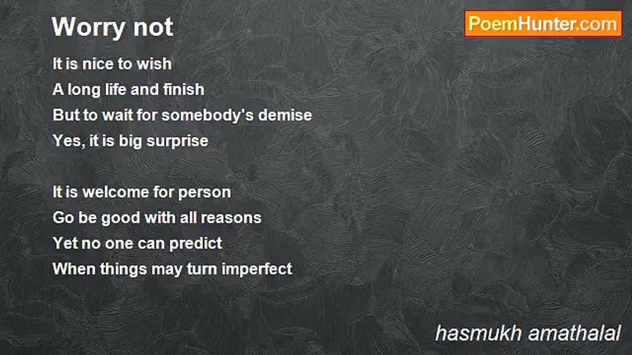 hasmukh amathalal - Worry not