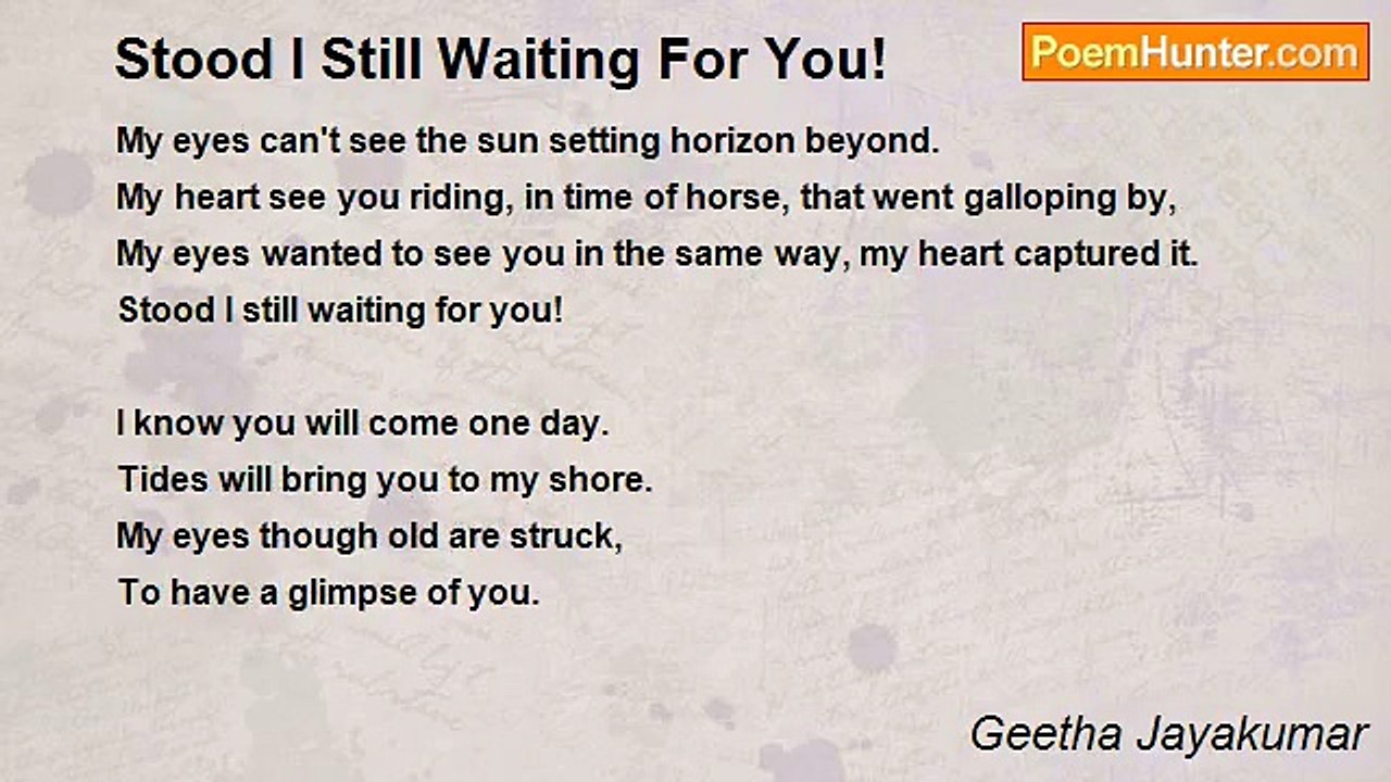 Geetha Jayakumar - Stood I Still Waiting For You!