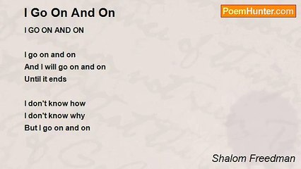 Shalom Freedman - I Go On And On