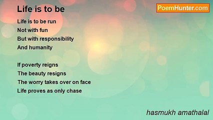 hasmukh amathalal - Life is to be