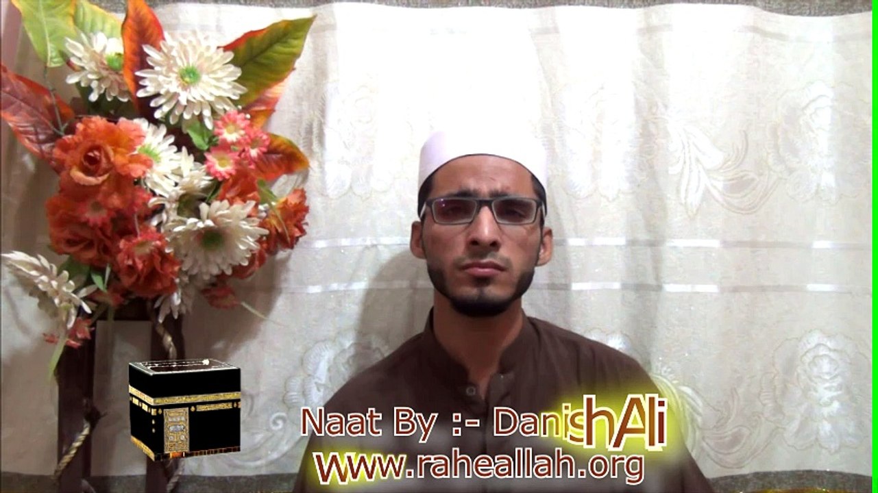 Dekha day ILahi madina madina Naat by Danish Ali Recorded by RaheAllah.org