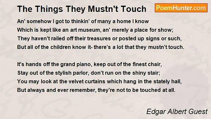 Edgar Albert Guest - The Things They Mustn't Touch