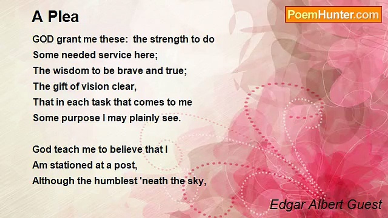 Edgar Albert Guest - A Plea