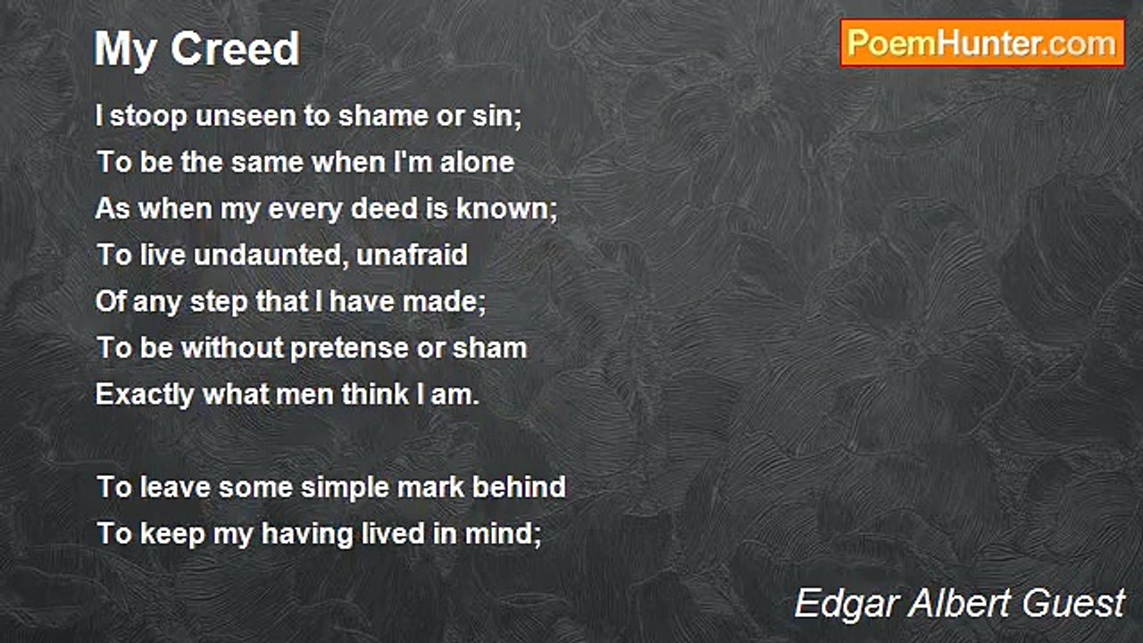 Edgar Albert Guest - My Creed