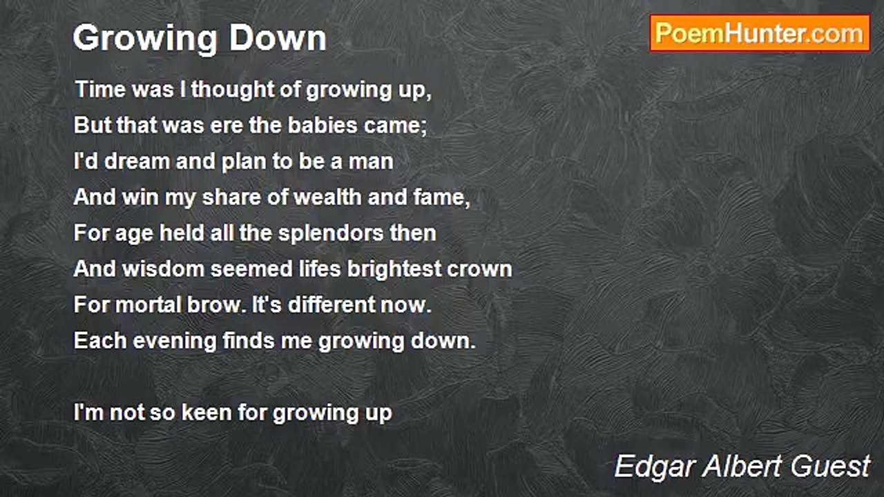 Edgar Albert Guest - Growing Down