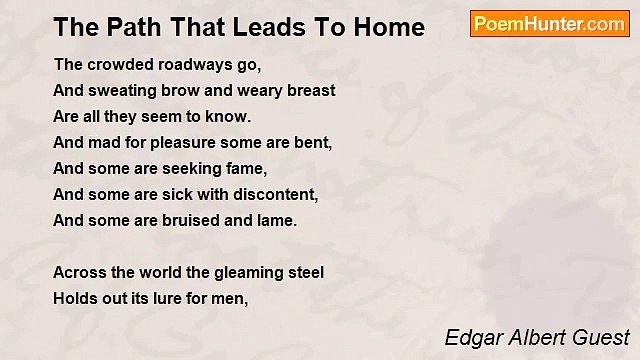 Edgar Albert Guest - The Path That Leads To Home