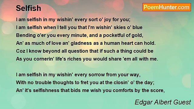 Edgar Albert Guest - Selfish