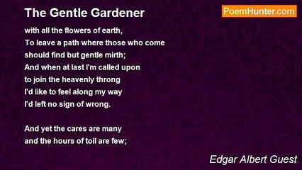 Edgar Albert Guest - The Gentle Gardener