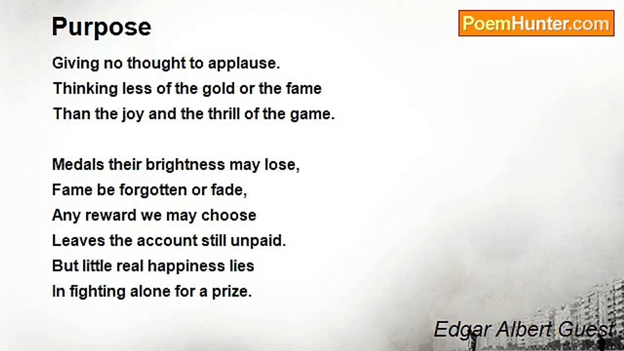 Edgar Albert Guest - Purpose