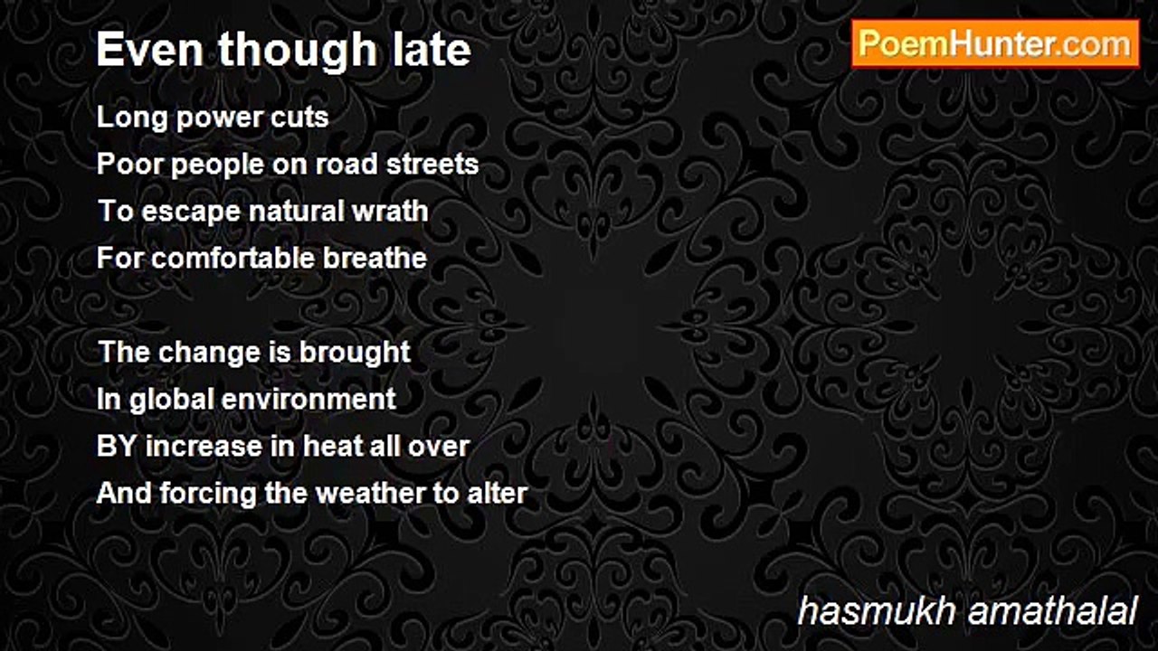 hasmukh amathalal - Even though late