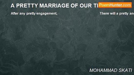 MOHAMMAD SKATI - A PRETTY MARRIAGE OF OUR TIME