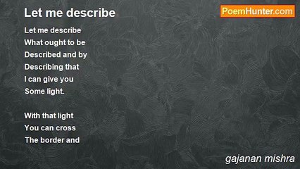 gajanan mishra - Let me describe