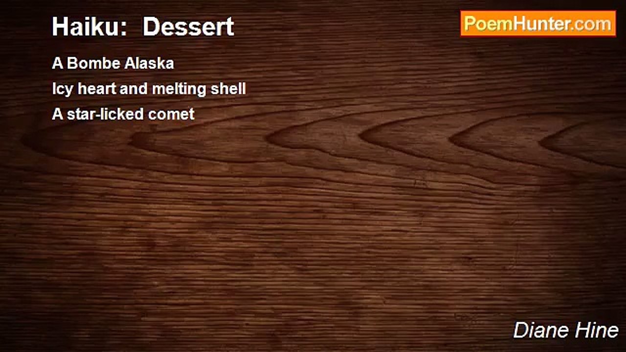 Diane Hine - Haiku:  Dessert