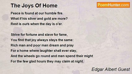 Edgar Albert Guest - The Joys Of Home