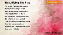 Edgar Albert Guest - Beautifying The Flag
