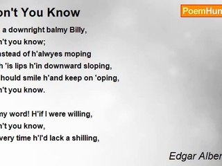Edgar Albert Guest - Don't You Know