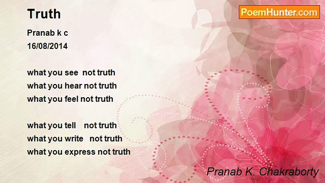 Pranab K. Chakraborty - Truth