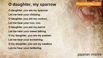 gajanan mishra - O daughter, my sparrow