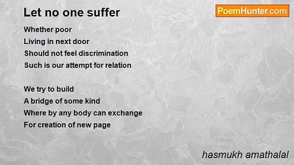 hasmukh amathalal - Let no one suffer