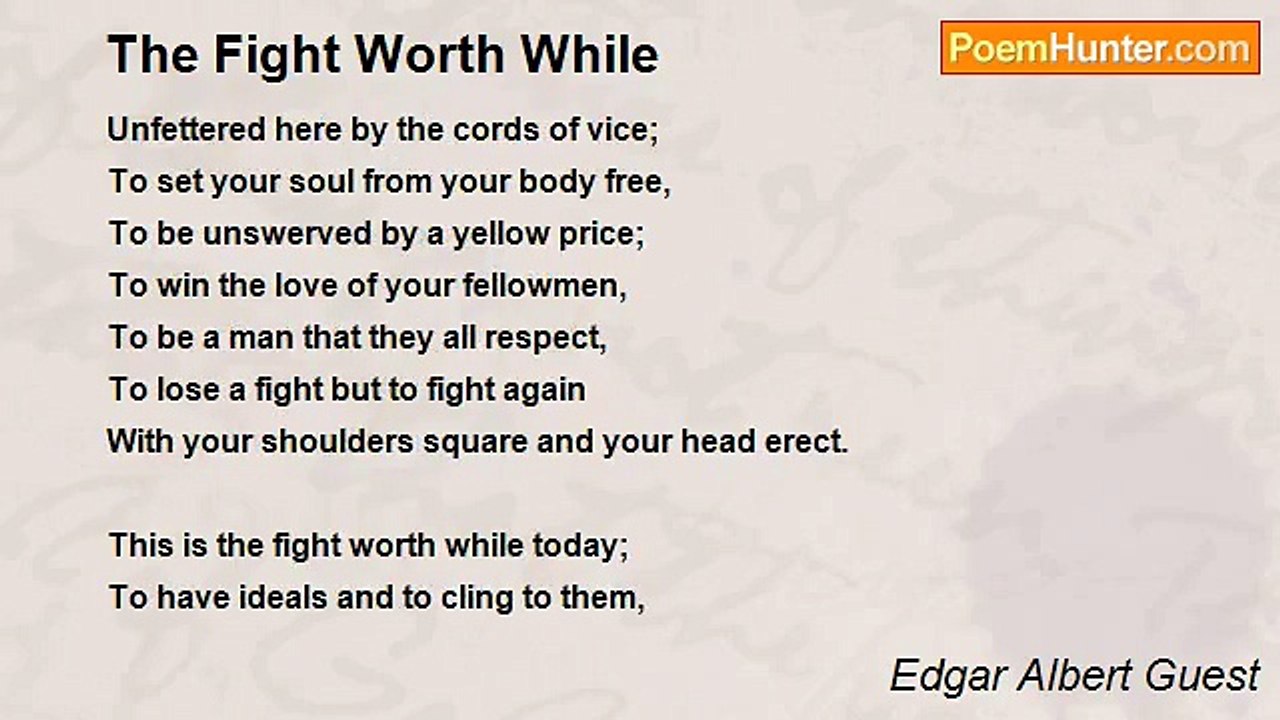 Edgar Albert Guest - The Fight Worth While