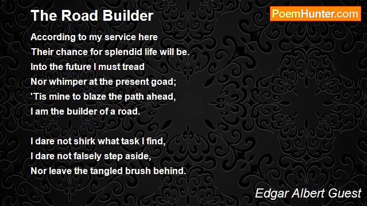 Edgar Albert Guest - The Road Builder