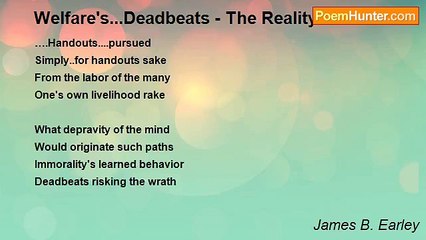 James B. Earley - Welfare's...Deadbeats - The Reality Of....