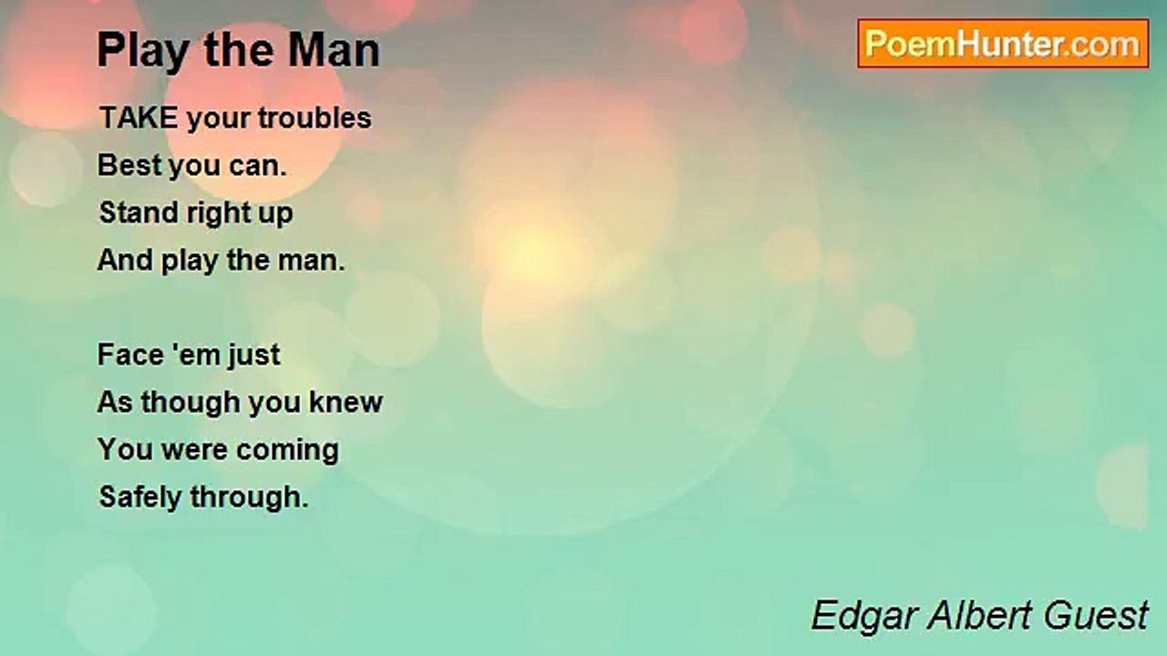 Edgar Albert Guest - Play the Man
