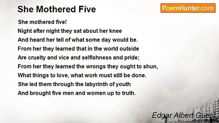 Edgar Albert Guest - She Mothered Five