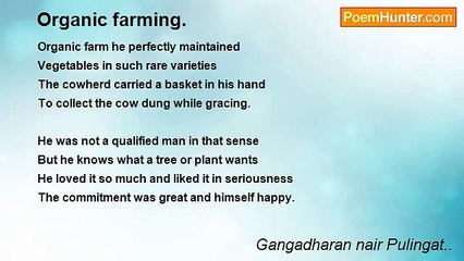 Gangadharan nair Pulingat.. - Organic farming.