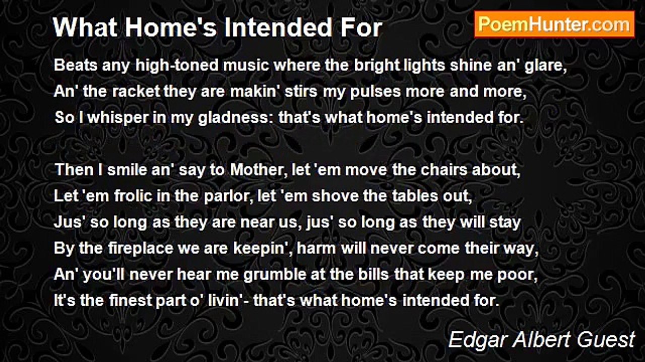 Edgar Albert Guest - What Home's Intended For